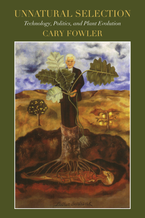 Cover image for book Unnatural Selection: Technology, Politics, and Plant Evolution