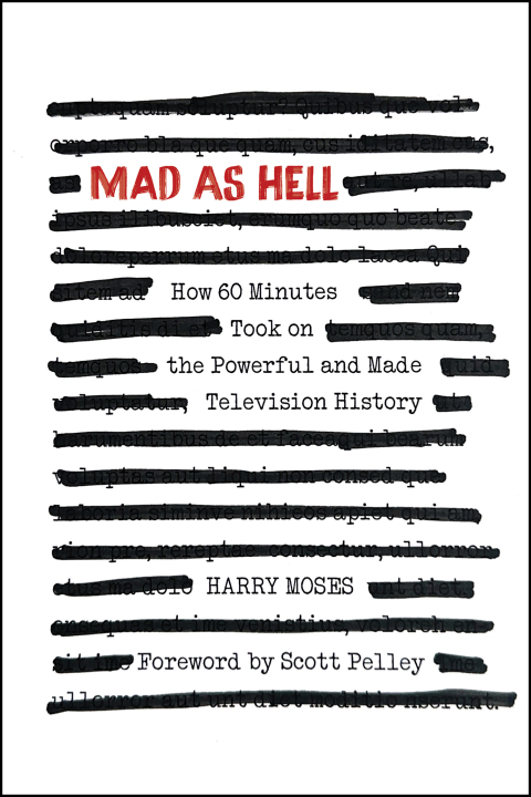Cover image for book MAD AS HELL: How 60 Minutes Took on the Powerful and Made Television History