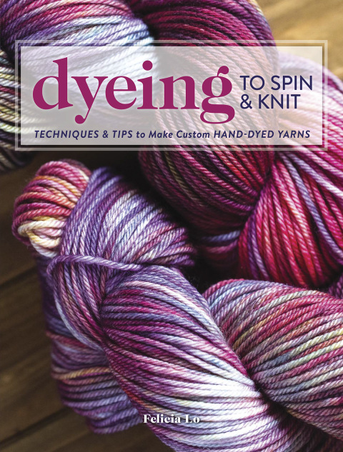 Cover image for book Dyeing to Spin & Knit