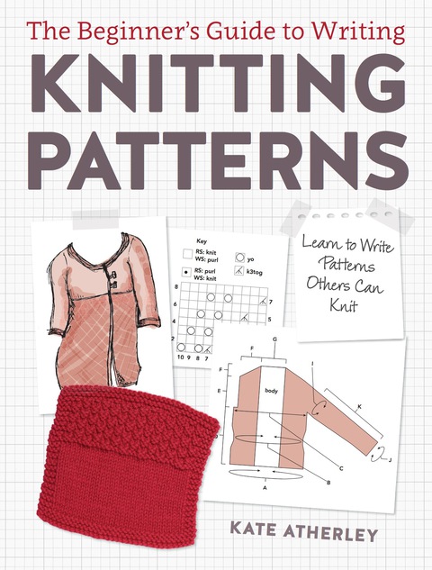 Cover image for book The Beginner's Guide to Writing Knitting Patterns