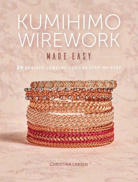 Cover image for book Kumihimo Wirework Made Easy