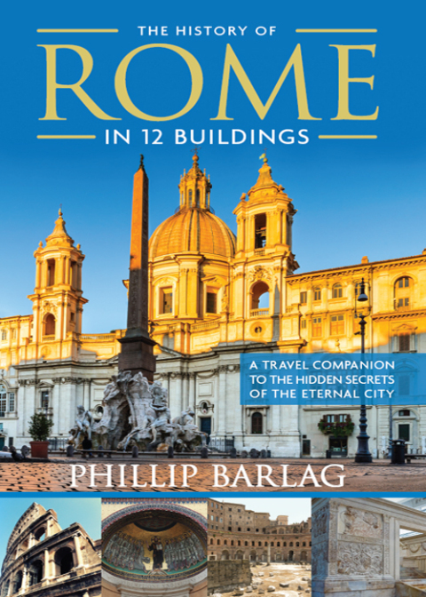 Cover image for book The History of Rome in 12 Buildings
