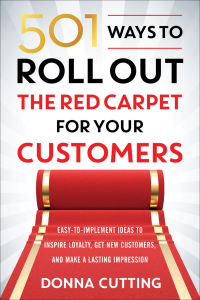 Titelbild: 501 Ways to Roll Out the Red Carpet for Your Customers 9781632650238