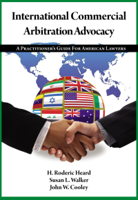 Cover image: International Commercial Arbitration Advocacy 1st edition 9781601560810