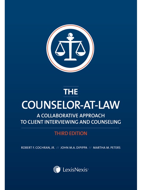 Cover image for book The Counselor-at-Law: A Collaborative Approach to Client Interviewing and Counseling