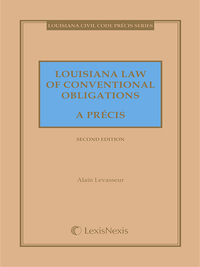 Louisiana Law Of Conventional Obligations A Precis