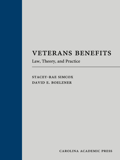 Cover image for book Veterans Benefits: Law, Theory, and Practice
