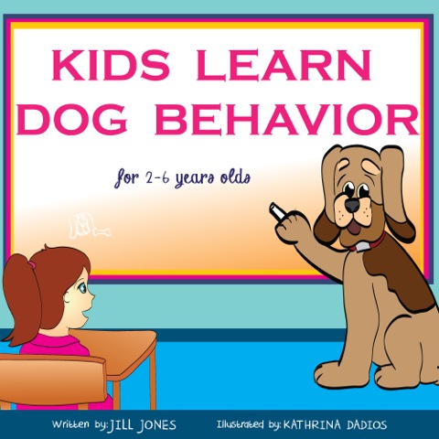 Cover image for book Children's book: Kids Learn Dog Behavior