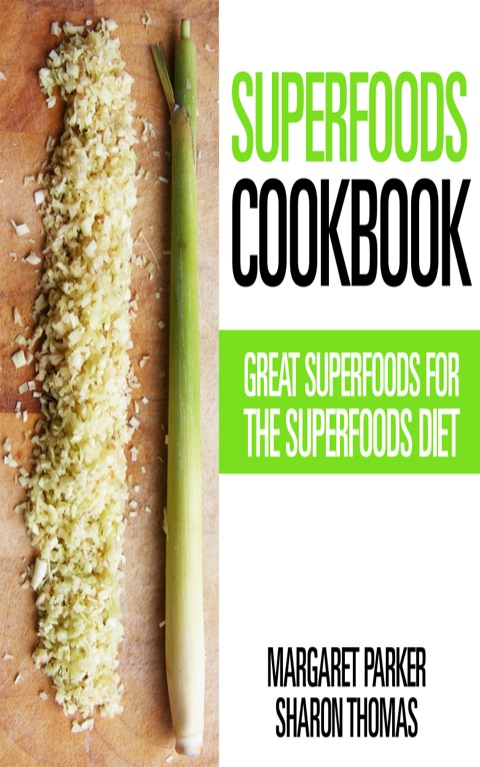 Cover image for book Superfoods Cookbook: Great Superfoods for the Superfoods Diet