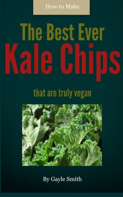 Cover image for book How to Make The Best Ever Kale Chips