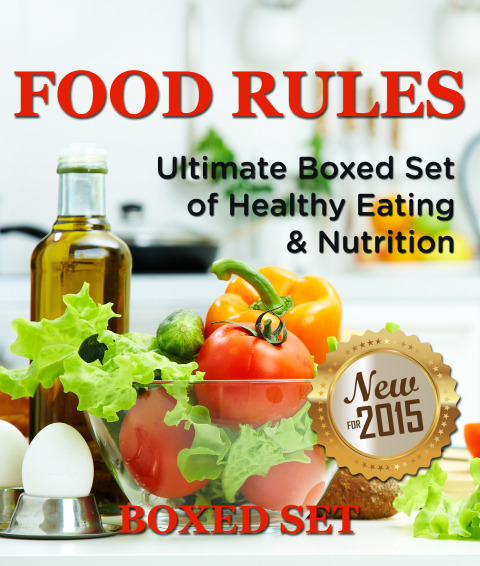 Cover image for book Food Rules: Ultimate Boxed Set of Healthy Eating & Nutrition: Detox Diet and Superfoods Edition