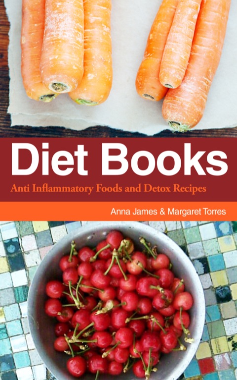 Cover image for book Diet Books: Anti Inflammatory Foods and Detox Recipes