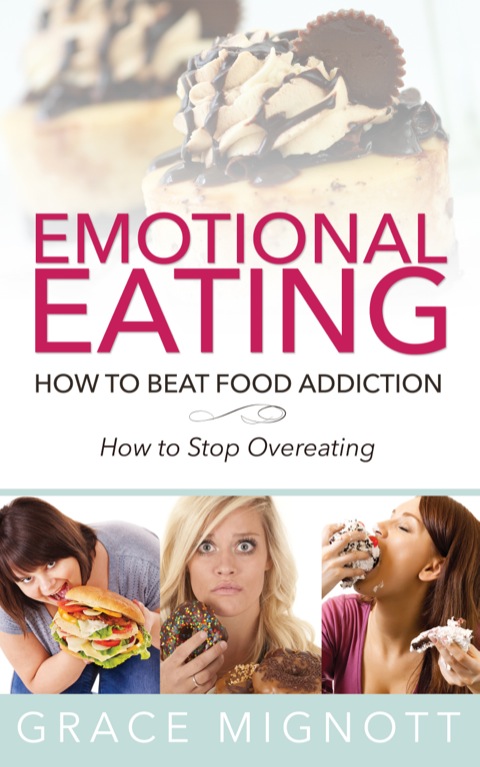 Cover image for book Emotional Eating: How to Beat Food Addiction