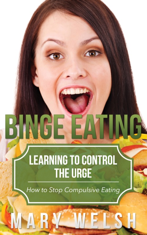 Cover image for book Binge Eating: Learning to Control the Urge
