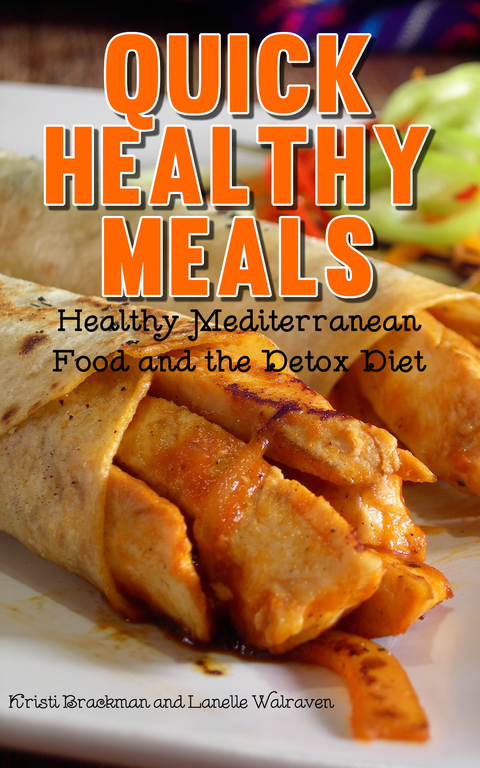 Cover image for book Quick Healthy Meals: Healthy Mediterranean Food and the Detox Diet