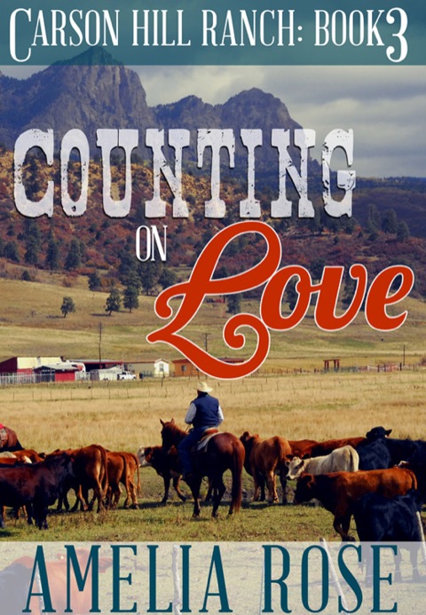 Cover image for book Counting On Love: Carson Hill Ranch series: Book 3