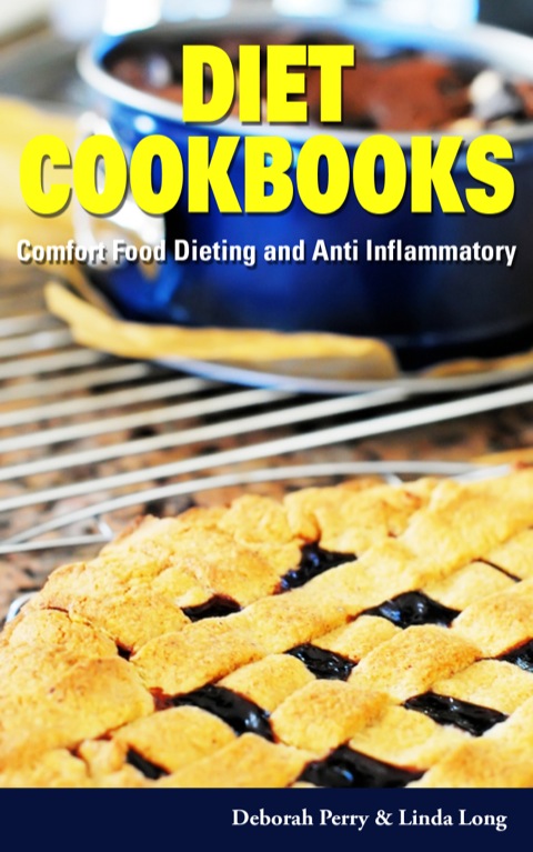 Cover image for book Diet Cookbooks: Comfort Food Dieting and Anti Inflammatory