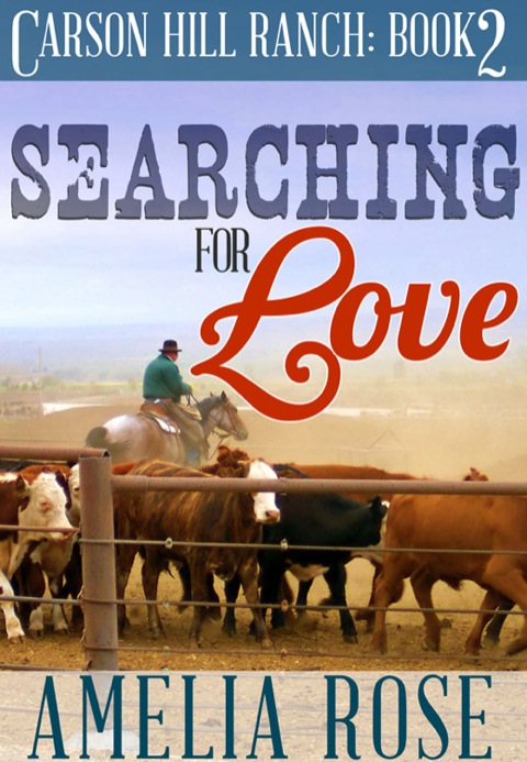 Cover image for book Searching For Love: Carson Hill Ranch series: Book 2