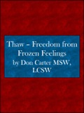 Thaw: Freedom From Frozen Feelings