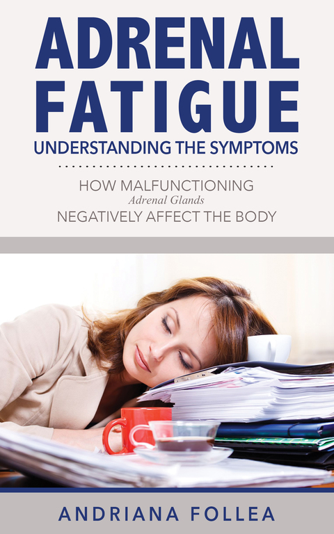 Cover image for book Adrenal Fatigue: Understanding the Symptoms