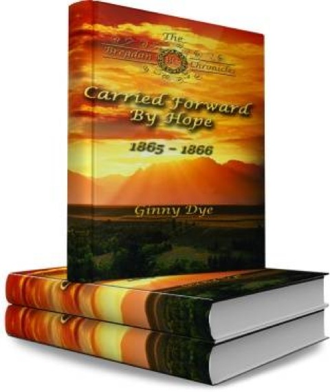 Cover image for book Carried Forward By Hope (# 6 in the Bregdan Chronicles Historical Romance Fiction Series)