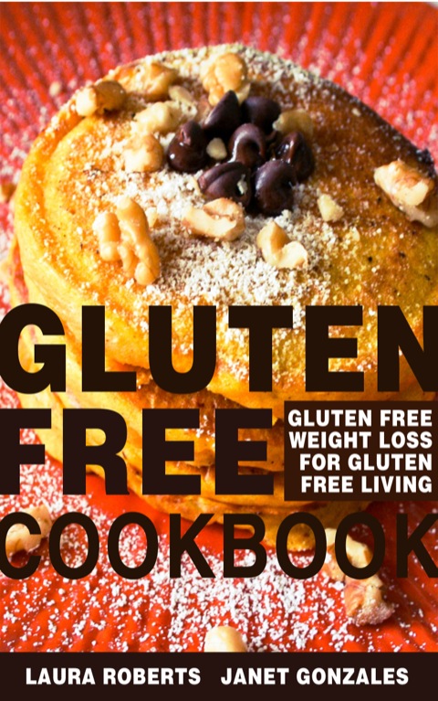 Cover image for book Gluten Free Cookbook: Gluten Free Weight Loss for Gluten Free Living