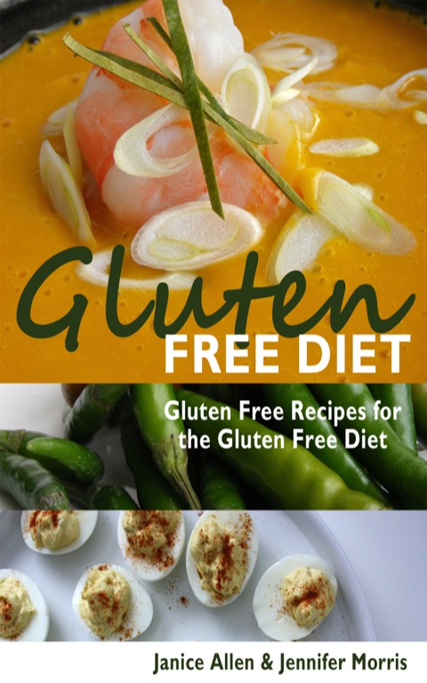 Cover image for book Gluten Free Diet: Gluten Free Recipes for the Gluten Free Diet