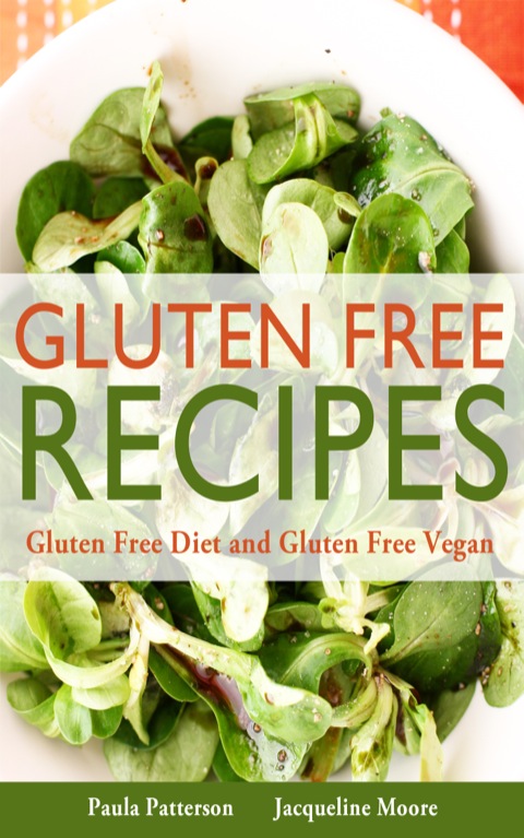 Cover image for book Gluten Free Recipes: Gluten Free Diet and Gluten Free Vegan