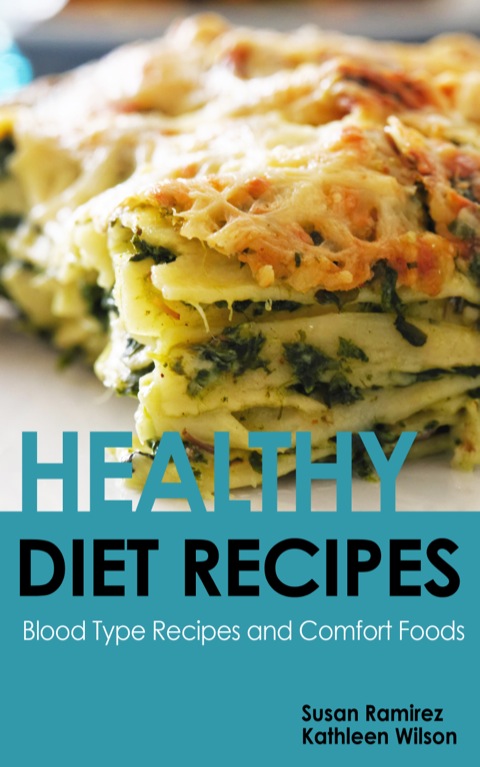 Cover image for book Healthy Diet Recipes: Blood Type Recipes and Comfort Foods
