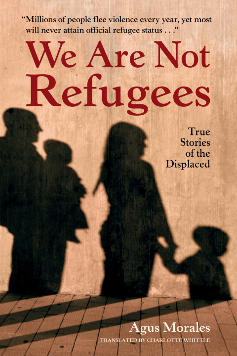 Cover image for book We Are Not Refugees
