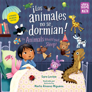 Los animales no se dormian / The Animals Would Not Sleep (Spanish Bilingual Edition)