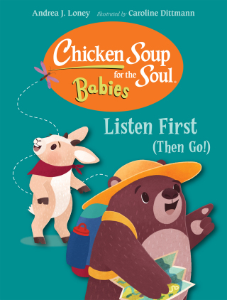 Chicken Soup for the Soul for BABIES: Listen First (Then Go!)
