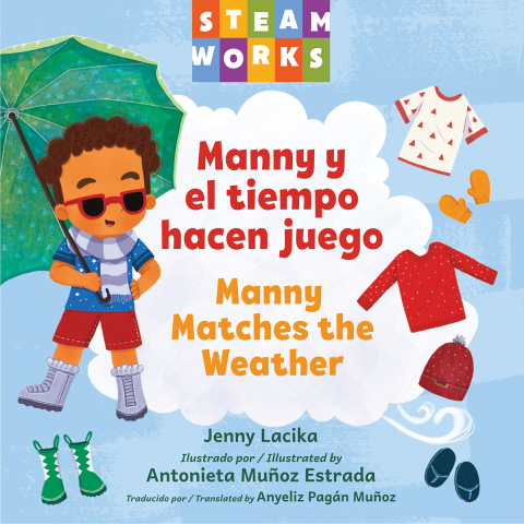 Cover image for book Manny y el tiempo hacen juego / Manny Matches the Weather (SPANISH BILINGUAL EDITION)
