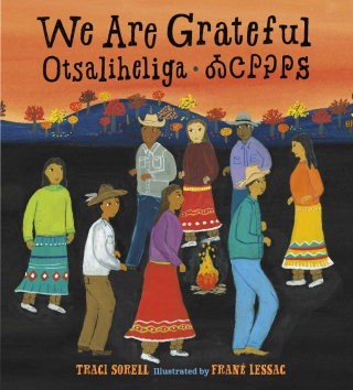 We Are Grateful: Otsaliheliga (Cherokee edition)
