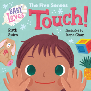 Baby Loves the Five Senses: Touch!