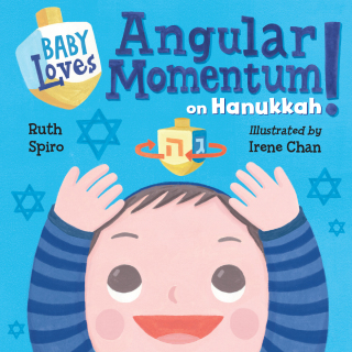 Baby Loves Angular Momentum on Hanukkah!