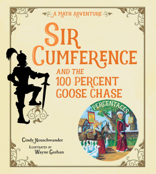 Sir Cumference and the 100 PerCent Goose Chase