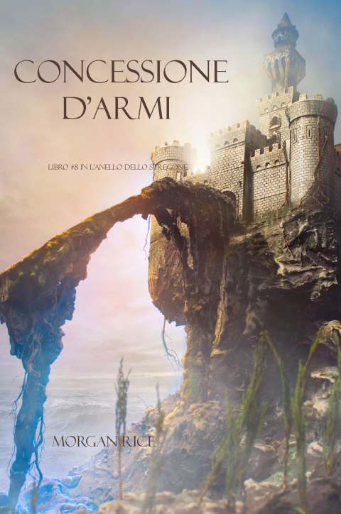Cover image for book Concessione D’armi (Libro #8 In L’anello Dello Stregone)