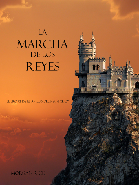 Cover image for book La Marcha De Los Reyes (Libro #2 De El Anillo Del Hechicero)