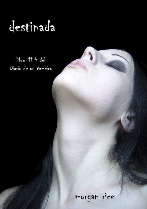 Cover image for book Destinada (Libro #4 del Diario de un Vampiro)