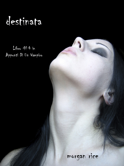 Cover image for book Destinata (Libro #4 In Appunti Di Un Vampiro)