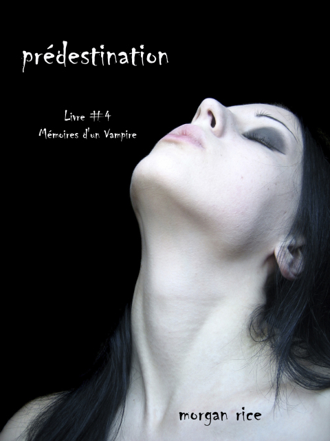 Cover image for book Prédestination (Livre #4 Mémoires d'un Vampire)