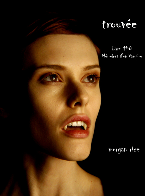 Cover image for book Trouvée (Livre #8 Mémoires D'un Vampire)