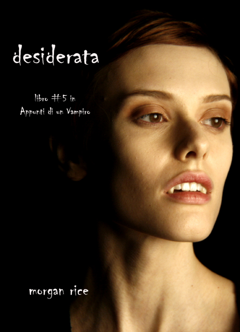 Cover image for book Desiderata (Libro #5 In Appunti Di Un Vampiro)