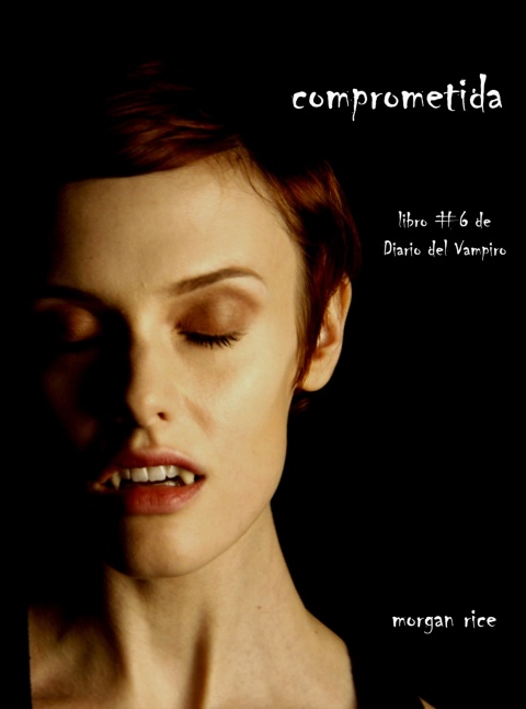 Cover image for book Comprometida (Libro # 6 de Diario del Vampiro)