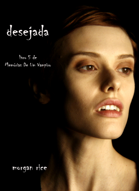 Cover image for book Desejada (Livro 5 De Memórias De Um Vampiro)