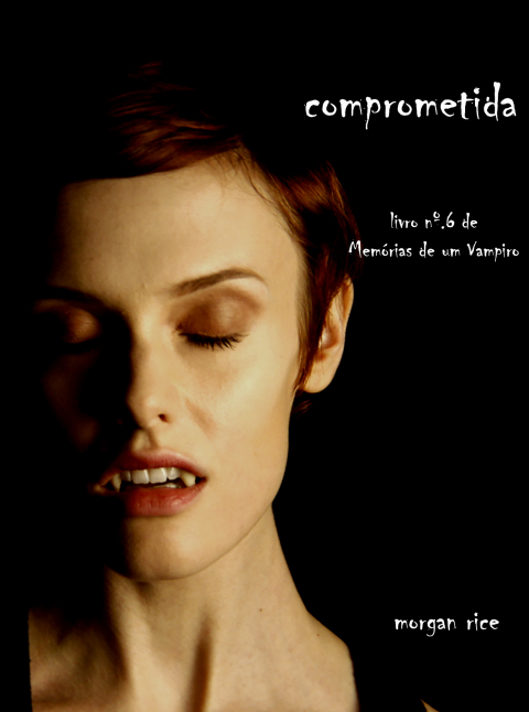 Cover image for book Comprometida (Livro 6 de Memórias de um Vampiro)
