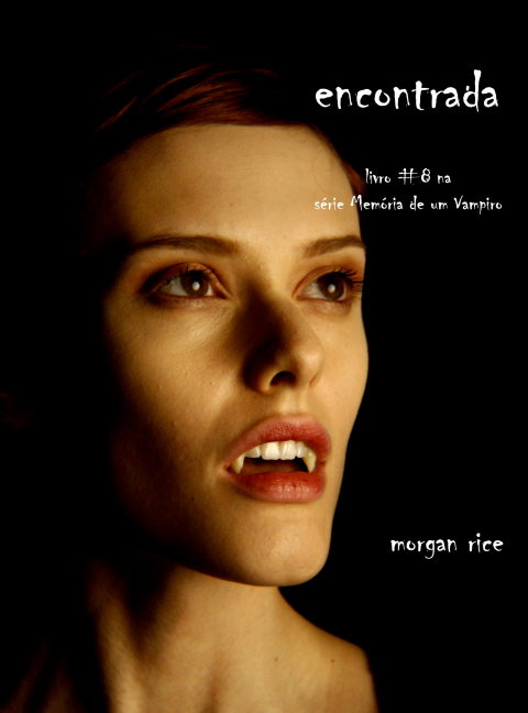Cover image for book Encontrada (Livro 8 De Memórias De Um Vampiro)