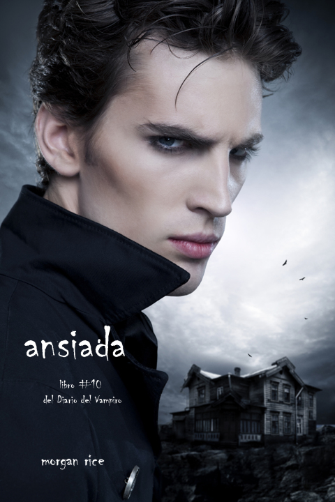 Cover image for book Ansiada (Libro #10 Del Diario Del Vampiro)