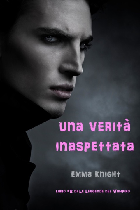 Cover image for book Una Verita' Inaspettata (Libro #2 di Le Leggende del Vampiro)